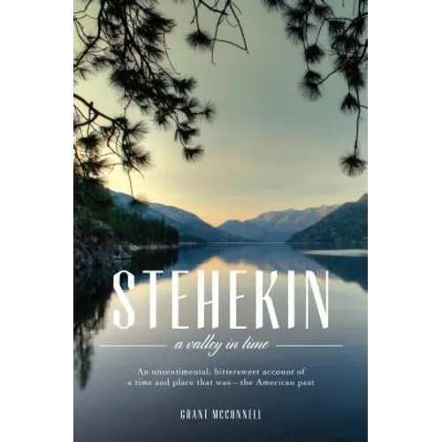 Stehekin: A Valley in Time - Paperback