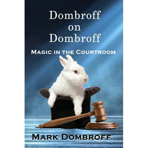 Dombroff On Dombroff: Magic in the Courtroom - Paperback