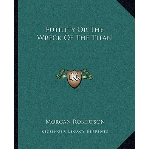 Futility Or The Wreck Of The Titan - Paperback