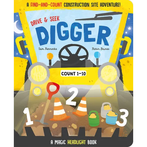 Drive & Seek Digger - A Magic Find & Count Adventure - Board Book