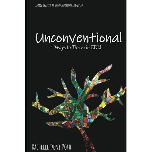 Unconventional: Ways to Thrive in EDU - Paperback