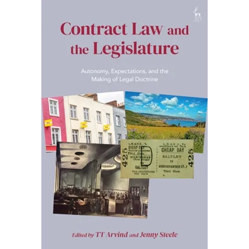 Contract Law and the Legislature: Autonomy, Expectations, and the Making of Legal Doctrine - Paperback