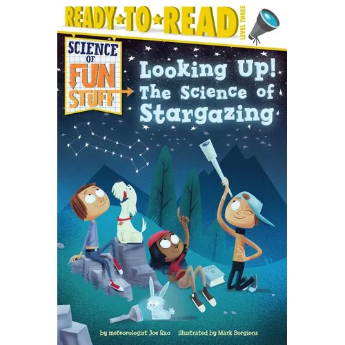 Looking Up!: The Science of Stargazing (Ready-To-Read Level 3) - Paperback