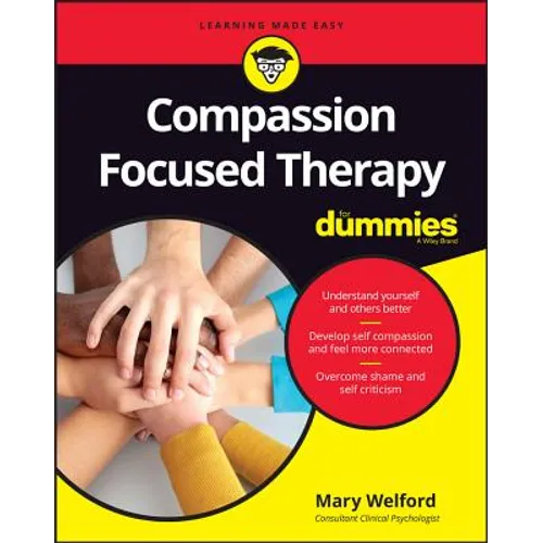 Compassion Focused Therapy for Dummies - Paperback
