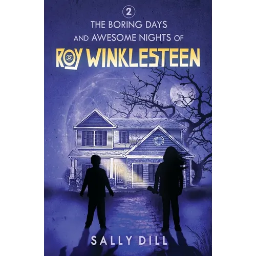 The Boring Days and Awesome Nights of Roy Winklesteen - Adventure 2 - Paperback
