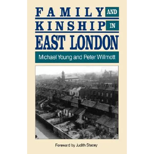 Family and Kinship in East London - Paperback
