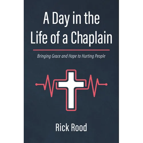A Day in the Life of a Chaplain - Hardcover