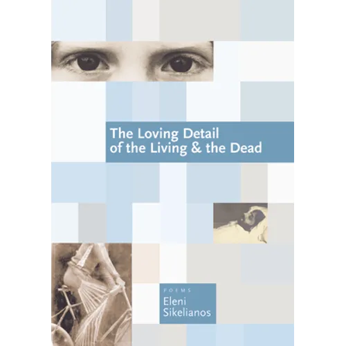 The Loving Detail of the Living & the Dead - Paperback