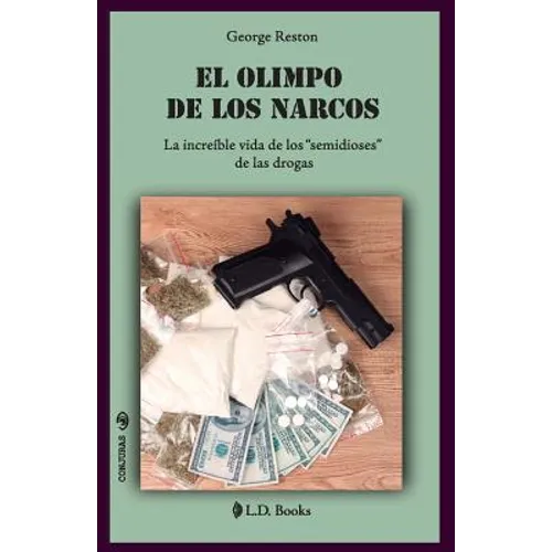 El Olimpo de los narcos: La increíble vida de los "semidioses" de las drogas - Paperback