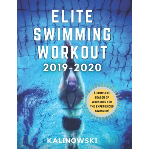 Elite Swimming Workout: 2019-2020 - Paperback