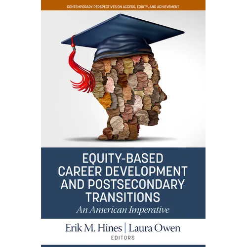 Equity-Based Career Development and Postsecondary Transitions: An American Imperative - Paperback