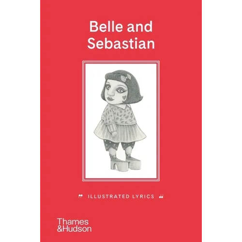 Belle and Sebastian: Illustrated Lyrics - Hardcover