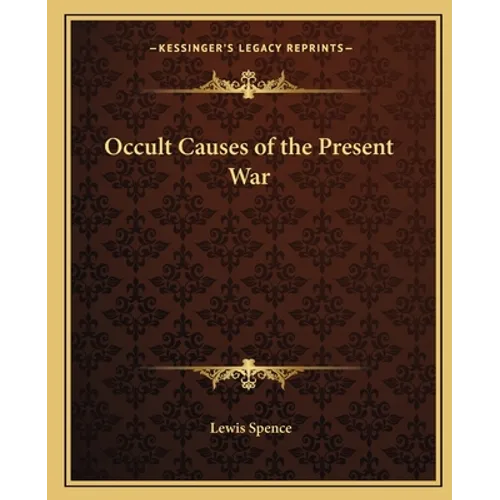 Occult Causes of the Present War - Paperback