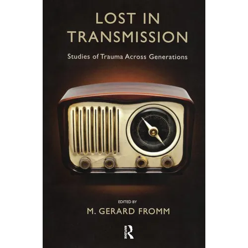 Lost in Transmission: Studies of Trauma Across Generations - Paperback