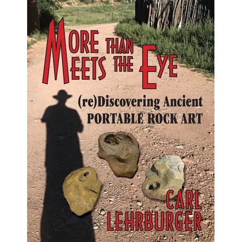 More than Meets the Eye: (re)Discovering Ancient Portable Rock Art - Paperback