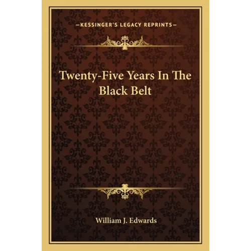 Twenty-Five Years In The Black Belt - Paperback