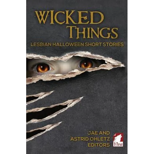 Wicked Things: Lesbian Halloween Short Stories - Paperback