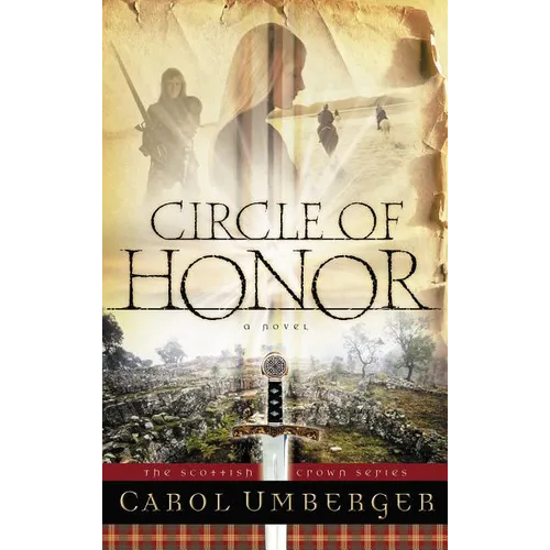 The Circle of Honor: The Scottish Crown Series, Book 1 - Paperback