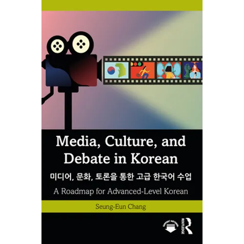 Media, Culture, and Debate in Korean 미디어, 문화, 토론을 통한 고급 한&# - Paperback