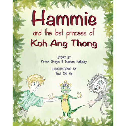 Hammie and the Lost Princess of Koh Ang Thong: Stories from the islands of Thailand - Paperback