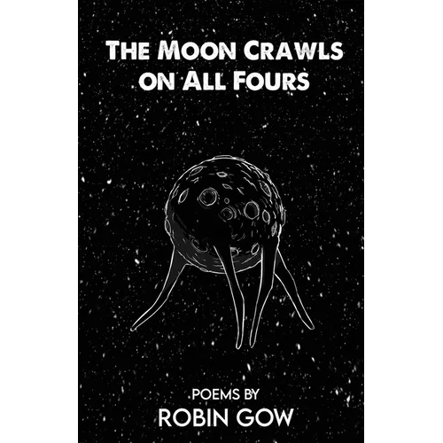 The Moon Crawls on All Fours - Paperback