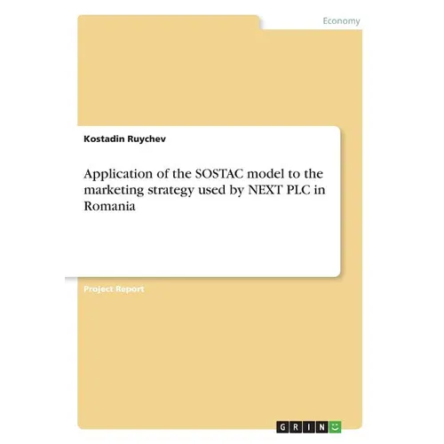 Application of the SOSTAC model to the marketing strategy used by NEXT PLC in Romania - Paperback