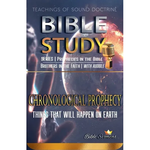 Chronological Prophecy: Things That Will Happen on Earth - Paperback
