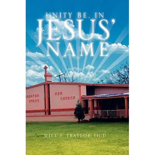 Unity be, In Jesus' Name - Hardcover