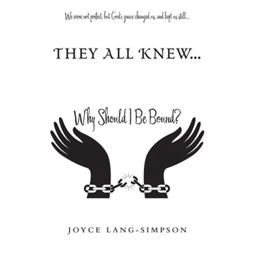 They All Knew...: Why Should I Be Bound? - Paperback