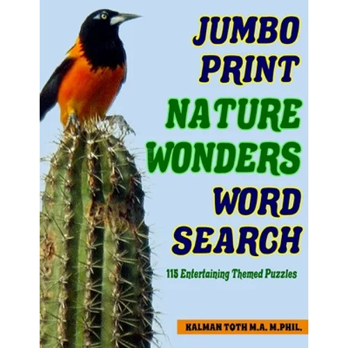 Jumbo Print Nature Wonders Word Search: 115 Entertaining Themed Puzzles - Paperback