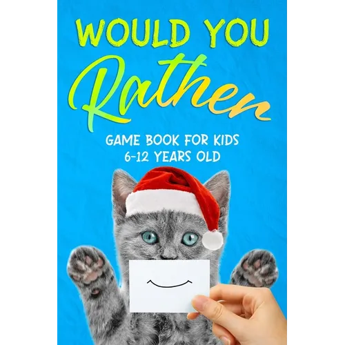 Would You Rather: Game Book for Kids 6-12 Years Old - Paperback