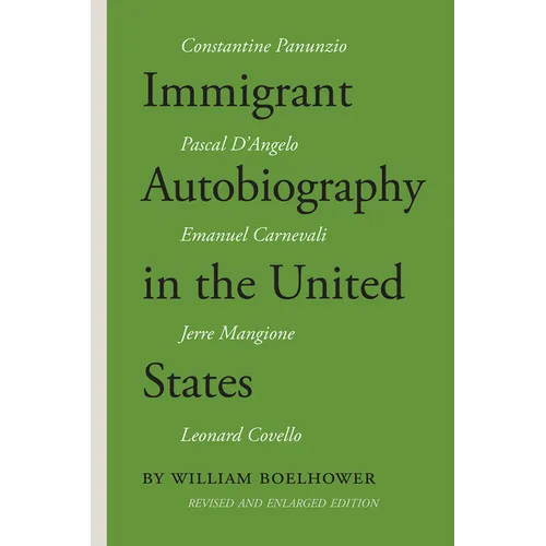 Immigrant Autobiography in the United States: Five Versions of the Italian American Experience - Paperback