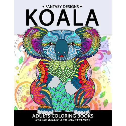 Koala Adults Coloring Book: Stress-relief Coloring Book For Grown-ups - Paperback