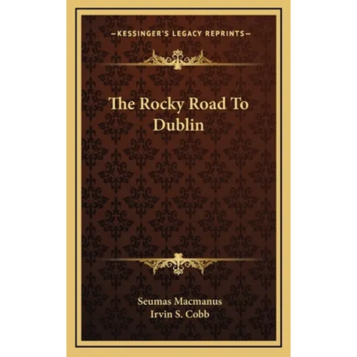 The Rocky Road To Dublin - Hardcover