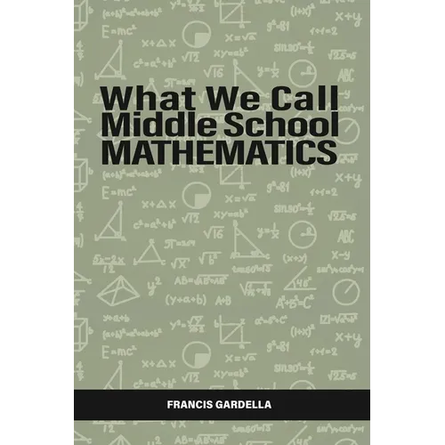 What We Call Middle School Mathematics - Hardcover