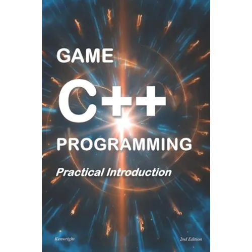 Game C++ Programming: A Practical Introduction - Paperback