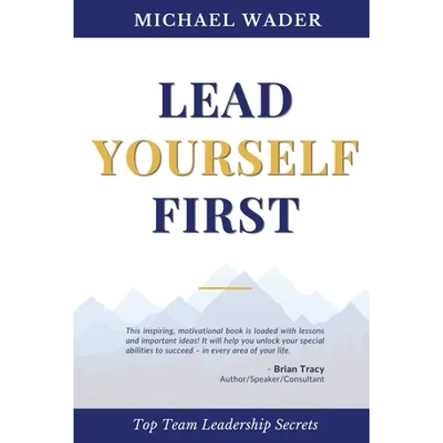 Lead Yourself First - Paperback