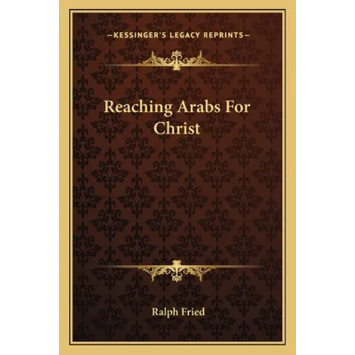 Reaching Arabs For Christ - Paperback
