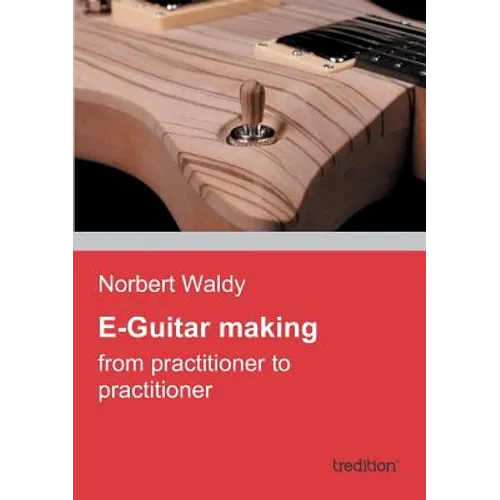E-Guitar Making - Paperback