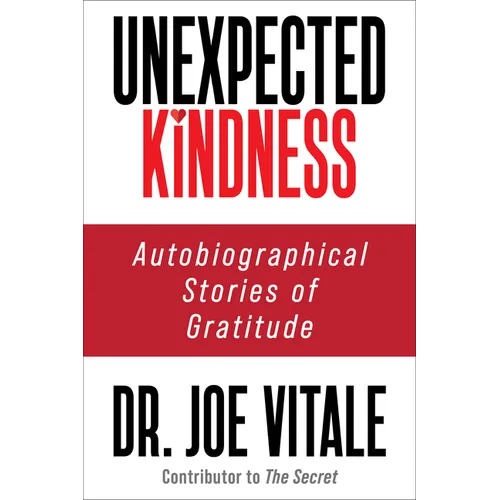Unexpected Kindness: Autobiographical Stories of Gratitude - Paperback
