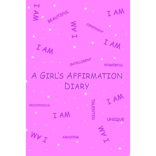 A Girl's Affirmation Diary - Paperback