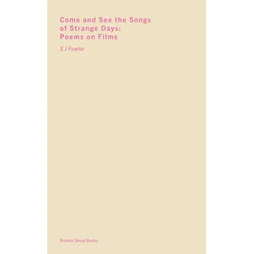 Come and See the Songs of Strange Days: Poems on Films - Paperback
