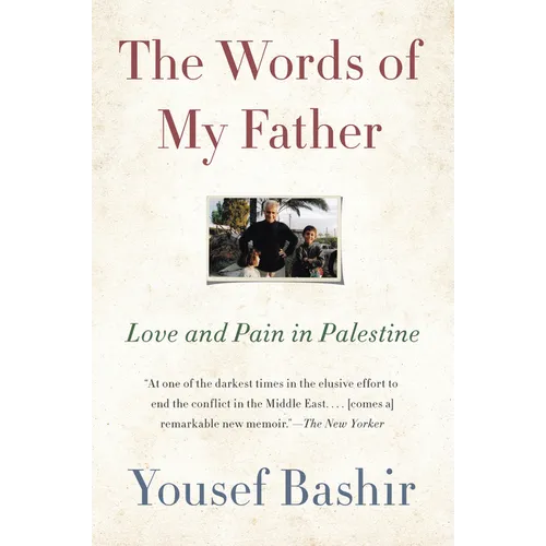The Words of My Father: Love and Pain in Palestine - Paperback