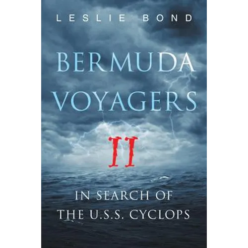 Bermuda Voyagers II: In Search of the U.S.S. Cyclops - Paperback
