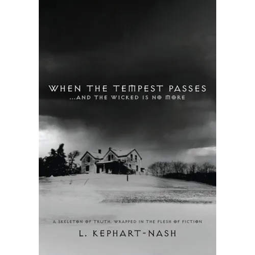 When the Tempest Passes: ...and the Wicked is No More - Hardcover
