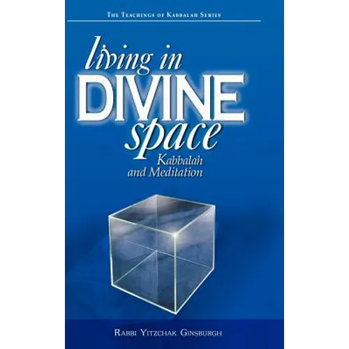 Living in Divine Space: Kabbalah and Meditation - Hardcover