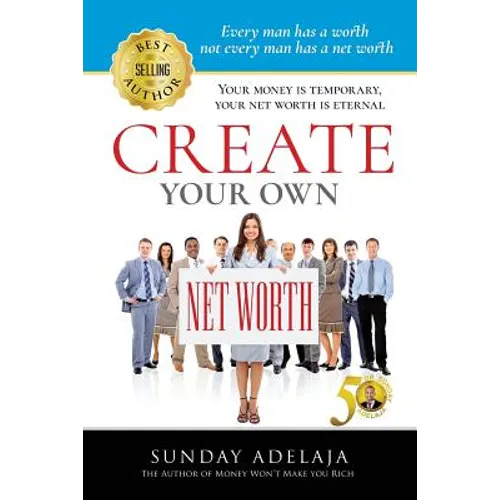 Create Your Own Net Worth - Paperback