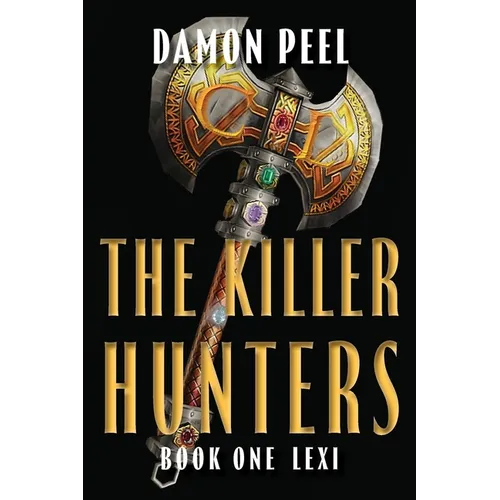 The Killer Hunters: Book One Lexi - Paperback
