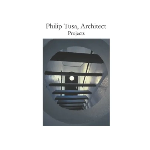 Philip Tusa, Architect Projects - Paperback