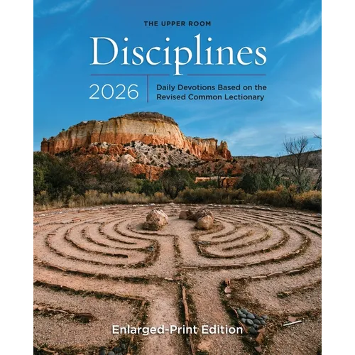 The Upper Room Disciplines 2026 Enlarged Edition: Daily Devotions Based on the Revised Common Lectionary - Paperback